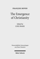 The Emergence of Christianity: Collected Studies III 3161522060 Book Cover