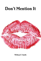 Don't Mention It 145836383X Book Cover