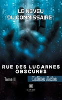 Le neveu du commissaire: Rue des Lucarnes Obscures Tome II B0943YTS7D Book Cover