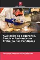 Avaliação da Segurança, Saúde e Ambiente no Trabalho nas Fundições 6205620839 Book Cover