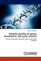 Genetic profile of genes involved in cell cycle control 3846585637 Book Cover