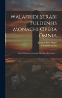Walafridi Strabi Fuldensis Monachi Opera Omnia: Glossa Ordinaria, Jeremiah, Matthew-revelation ... 1021253782 Book Cover