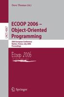 Ecoop 2006   Object Oriented Programming: 20th European Conference, Nantes, France, July 3 7, 2006, Proceedings (Lecture Notes In Computer Science) 3540357262 Book Cover