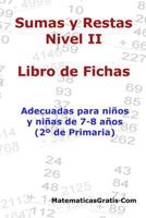 Libro de Fichas - Sumas Y Restas - Nivel II: Para Ni�os Y Ni�as de 7-8 A�os (2� Primaria) 1545275777 Book Cover