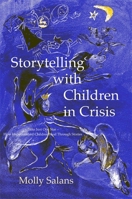 Storytelling with Children in Crisis: Take Just One Star - How Impoverished Children Heal Through Stories 1843107457 Book Cover