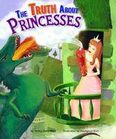 The Truth about Princesses 1404857478 Book Cover