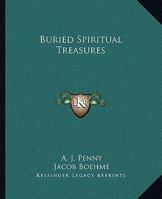 Buried Spiritual Treasures 1425300642 Book Cover