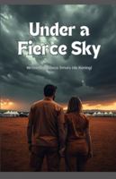 Under a Fierce Sky B0G1RXYMY1 Book Cover