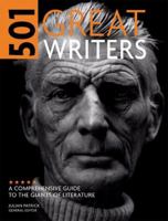 501 Great Writers: A Comprehensive Guide to the Giants of Literature 0764161342 Book Cover