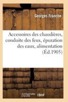 Accessoires Des Chaudia]res, Conduite Des Feux, A(c)Puration Des Eaux 2011935792 Book Cover