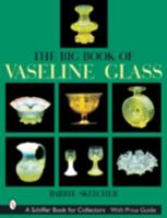 The Big Book of Vaseline Glass (Schiffer Book for Collectors.) 0764314742 Book Cover