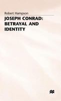 Joseph Conrad: Betrayal and Identity 1349223042 Book Cover