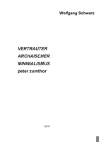 VERTRAUTER ARCHAISCHER MINIMALISMUS peter zumthor 1717737684 Book Cover