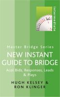 New Instant Guide to Bridge: Acol Bids, Responses, Leads and Plays 0304365971 Book Cover