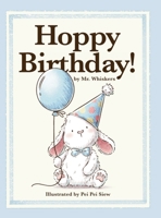 Hoppy Birthday!: A Happy Birthday Gift Book for Boys and Girls Ages 3-7 B0GSXQ7T9C Book Cover
