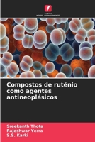Compostos de ruténio como agentes antineoplásicos (Portuguese Edition) 6630325494 Book Cover
