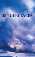 Bleu urgences (French Edition) B08KBGP3ZP Book Cover
