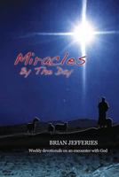 Miracles by the Day 098735759X Book Cover