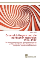 Österreich-Ungarn und die nordischen Neutralen 1914-1917 3838135628 Book Cover