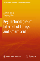 Key Technologies of Internet of Things and Smart Grid (Advanced and Intelligent Manufacturing in China) 9819976057 Book Cover