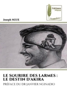 Le Sourire Des Larmes: Le Destin d'Akira (French Edition) 6207814754 Book Cover