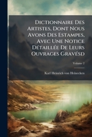 Dictionnaire des artistes dont nous avons des estampes. Tome II. B-Biz 1176110225 Book Cover