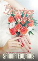 The Marriage Caper 1934342610 Book Cover