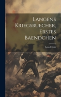 Langens Kriegsbuecher, erstes Baendchen 1022377701 Book Cover