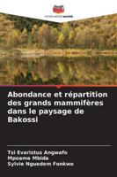 Abondance et répartition des grands mammifères dans le paysage de Bakossi 6208720036 Book Cover