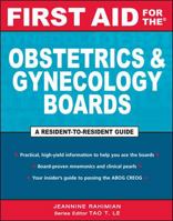 First Aid for the Obstetrics & Gynecology Boards (First Aid Series) 0071455310 Book Cover