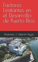 Factores Limitantes en el Desarrollo de Puerto Rico (Literatura) (Spanish Edition) B0FLXDZVM4 Book Cover