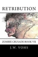Zc VII: Retribution: Zombie Crusade Book VII 1722447338 Book Cover