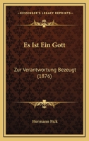 Es Ist Ein Gott: Zur Verantwortung Bezeugt (1876) 1141533774 Book Cover