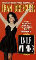 Enter Whining 0060391553 Book Cover