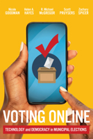 Voting Online: Technology and Democracy in Municipal Elections 0228021243 Book Cover
