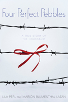 Four Perfect Pebbles: A Holocaust Story