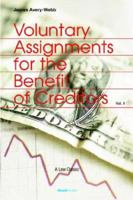 Voluntary Assignments for the Benefit of Creditors: Volume II 1893122298 Book Cover
