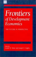 Frontiers of Development Economics: The Future in Perspective 0195215923 Book Cover