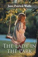 The Lady in the Park 1491842989 Book Cover