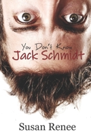 You Don't Know Jack Schmidt 1974208206 Book Cover