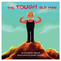 The Tough Old Man 173691491X Book Cover