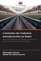 L'évolution de l'industrie manufacturière au Brésil 6209091571 Book Cover