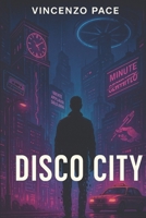 DISCO CITY (Italian Edition) B0FRYDHLBW Book Cover