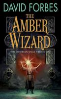 The Amber Wizard: The Osserian Saga: Book One (The Osserian Saga) 006082011X Book Cover