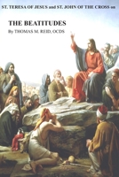 St. Teresa of Jesus and St. John of the Cross on THE BEATITUDES 0984237216 Book Cover