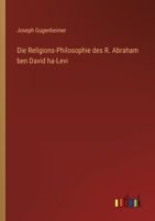 Die Religions-Philosophie des R. Abraham ben David ha-Levi (German Edition) 3368502220 Book Cover
