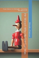 He Wasn't Who He Said He Was: From Silence to Strength - Surviving the Narcissist B0FFB88KXV Book Cover