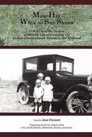 Make Hay While the Sun Shines: Fourth in the Series of Stories About Growing Up in and Around Small Towns in the Midwest 061553435X Book Cover