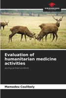 Evaluation of humanitarian medicine activities: during armed conflicts 6205909324 Book Cover