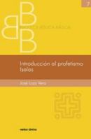 Introducción al profetismo. Isaías 8499451896 Book Cover